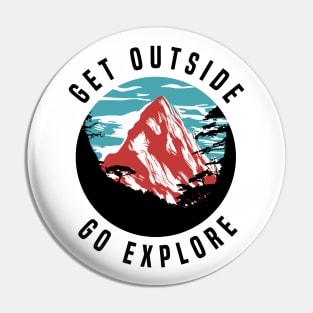 Get Outside Go Explore Outdoor Mountain Landscape - Hiking Pin