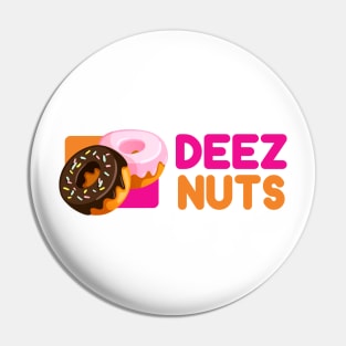 DEEZ NUTS Pin