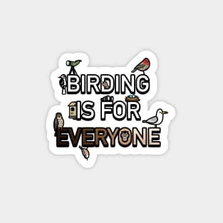 Birding is For Everyone Magnet