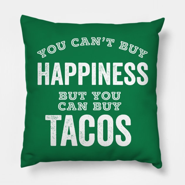 Taco Lover Can't Buy Happiness Mexican Food Pillow by HuntTreasures