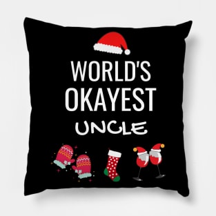 World's Okayest Uncle Funny Tees, Funny Christmas Gifts Ideas for an Uncle Pillow