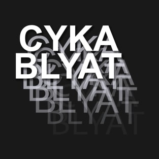 CykaBlyat T-Shirt