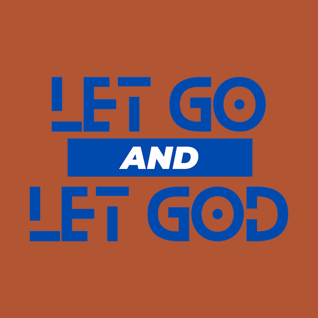 Let Go and Let God | Christian Saying by All Things Gospel