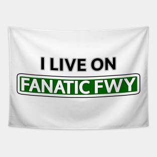 I live on Fanatic Fwy Tapestry