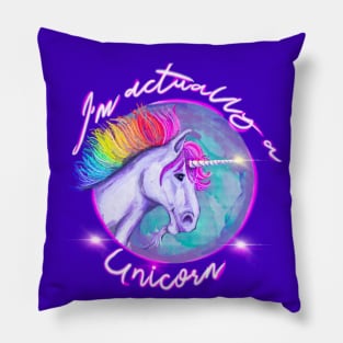 I’m Actually a Unicorn Pillow