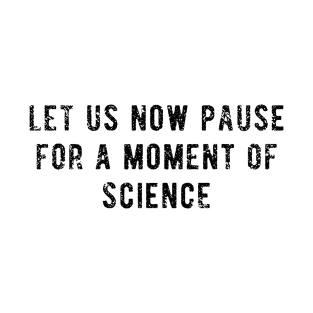 Let Us Now Pause For A Moment Of Science Hoodie Tank Top Gifts Car Science T-Shirt