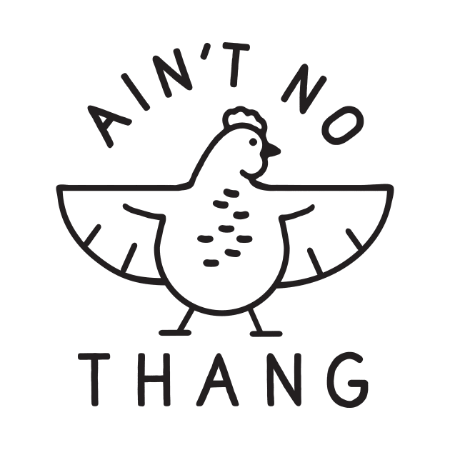 Ain't No Thang by TroubleMuffin