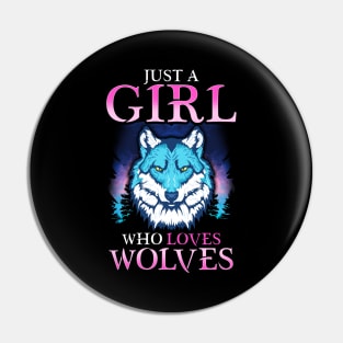 Just A Girl Who Loves Wolves Confident Lone Wolf Pin