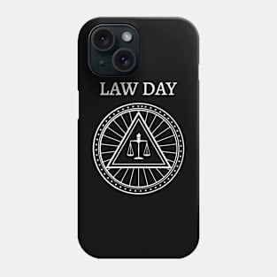 Law Day Phone Case