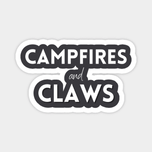 Campfires and Claws Magnet