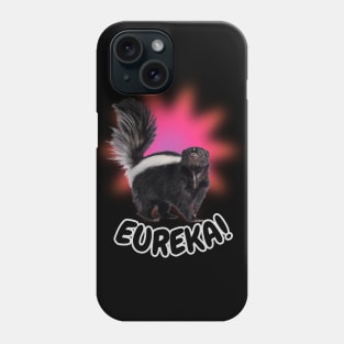 Funny stinky skunk photo Eureka! Phone Case