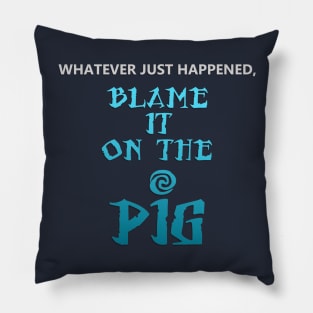 Blame It on the Pig Pillow