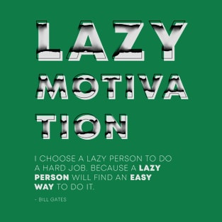 Lazy Motivation | Modern Typographic Vibe T-Shirt