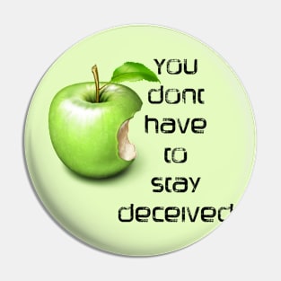 You don't have to stay deceived - bible quote - Jesus God - worship witness - Christian design Pin