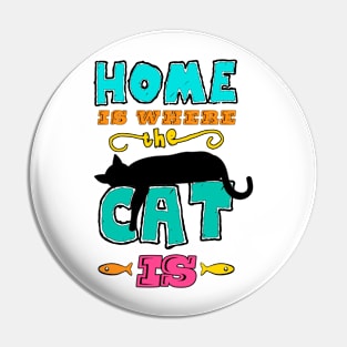 Home is Where the Cat Is Pin