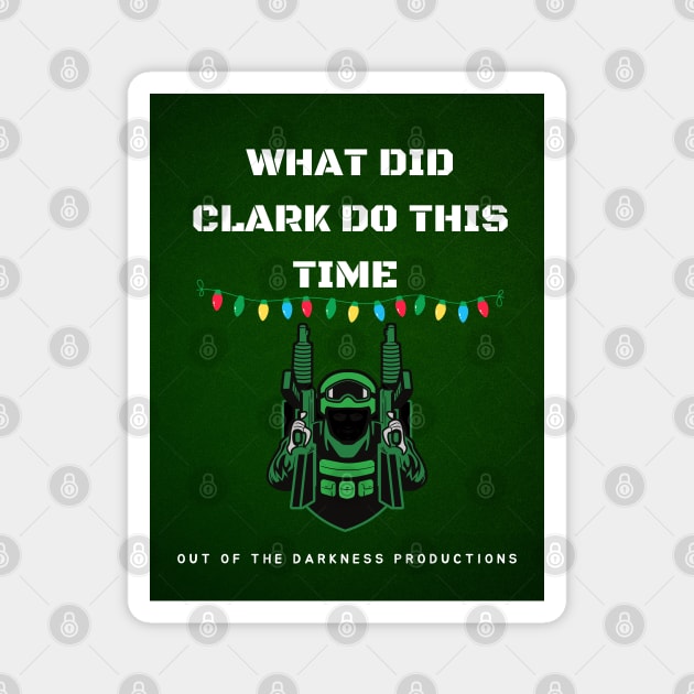 What did Clark do this time? Magnet by Out of the Darkness Productions