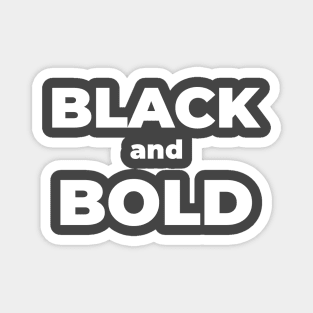 Black And Bold Magnet