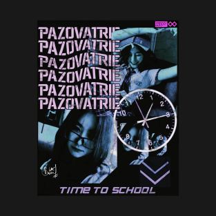 Pazovatrie: Time to school T-Shirt