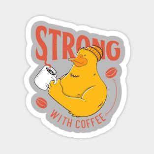 Strong With Coffee Magnet