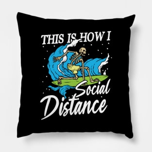 This is how I Social Distance Surfing Pillow