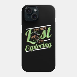 Logo I'm Not Lost I'm Exploring On Camping Phone Case