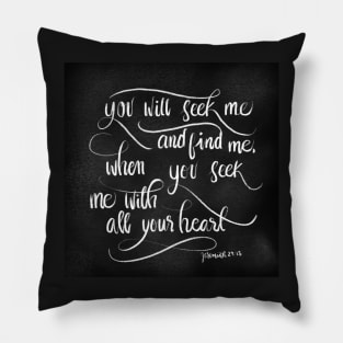 Jeremiah 29:13 bible verse “seek with your whole heart” Pillow