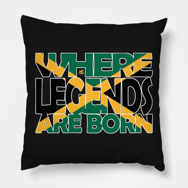 Jamaica Flag - Where Legends Are Born - Jamaican - Soca Mode Pillow by Soca-Mode