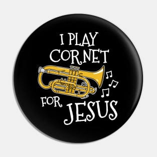 I Play Cornet For Jesus Church Brass Musician Pin