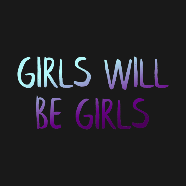 Girls will be girls by MiniGuardian