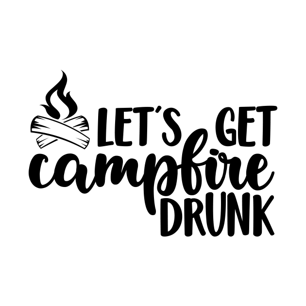 Let's Get Campfire Drunk, Hiking and Camping, Hiker shirt, Camper shirt, Outdoor shirts, Funny T-shirt by SeleART