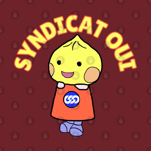 Syndicat Oui! by Hoydens R Us