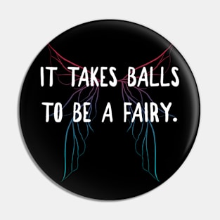 It Takes Balls... Pin