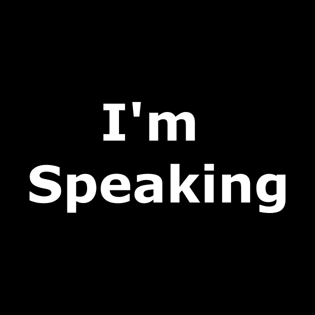 I'm Speaking by Quarantique