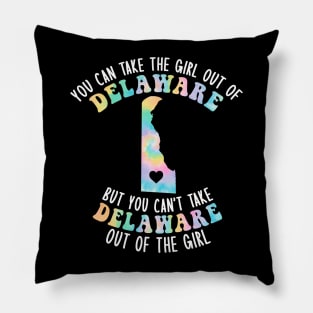 You Can Take The Girl Out Of Delaware Girl DE Family Home Pillow