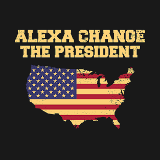 Alexa Change The President American Flag T-Shirt