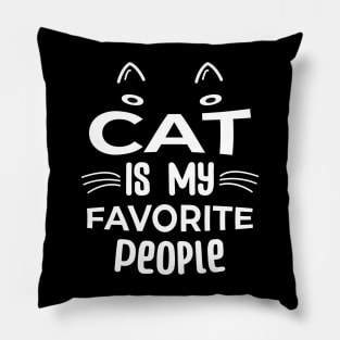 Cats Are My Favorite People Funny for a cat lovers Pillow