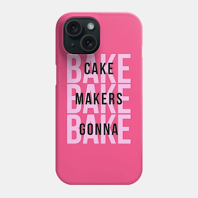 cake makes bake bake bake Phone Case by colouredwolfe11