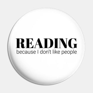 Reading, because I don't like people Pin