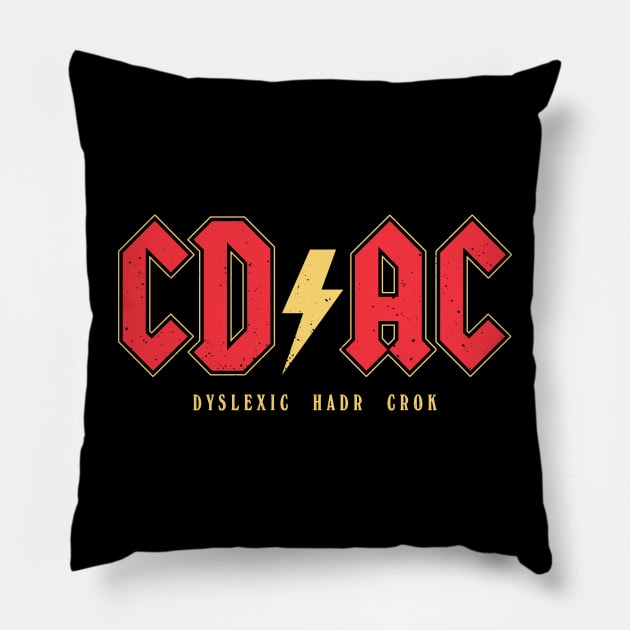 Dyslexic Hadr Crok Pillow by teesgeex