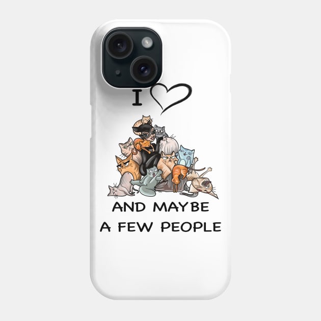 Cat Lady with cute cats | I love Cats and maybe a few people | Cat woman | cat girl Phone Case by Print Art Station