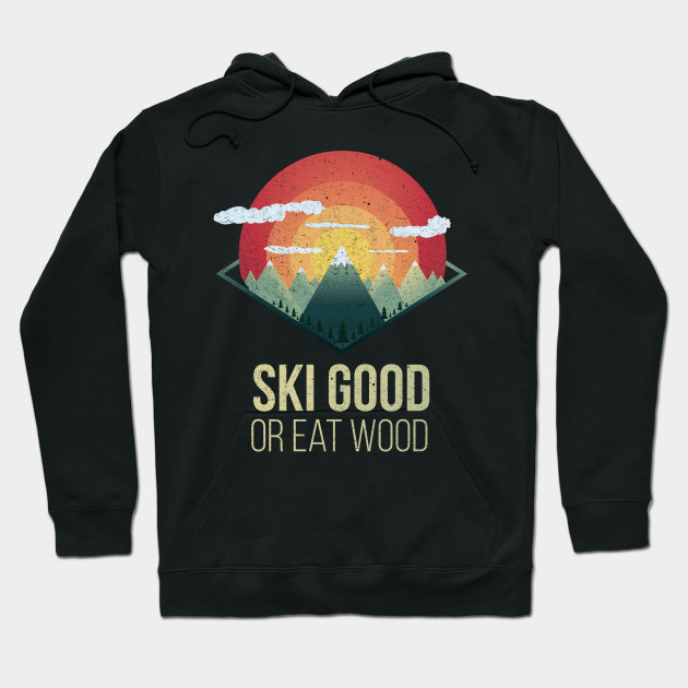 Snowboard Ski Good Or Eat Wood Nature Winter Gift Snowboard