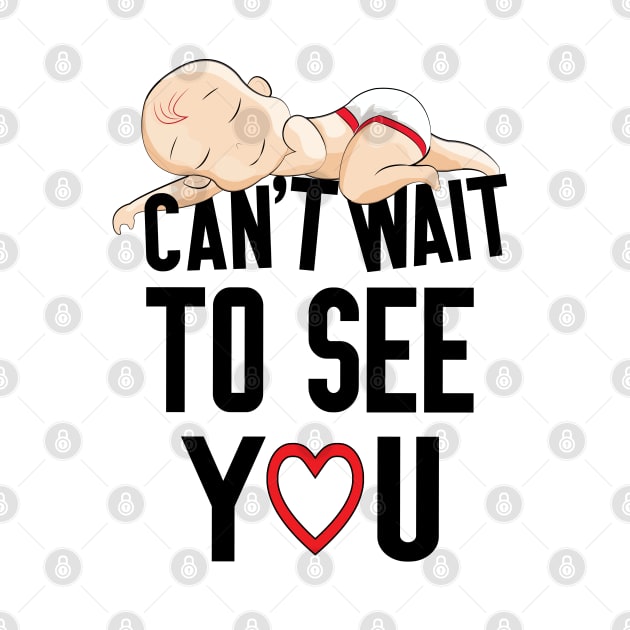 Can't Wait To See You , Funny Baby Pregnancy Announcement by ArticArtac