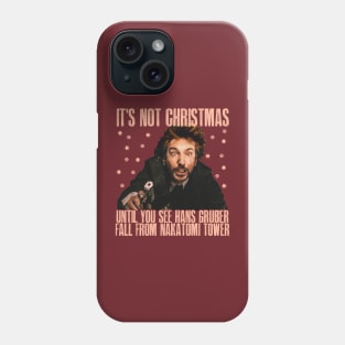 Its Not Christmas Until Hans Gruber Fall From Nakatomi Tower Phone Case