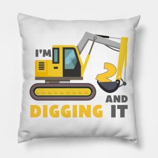 I'm 2 and Digging it Funny 2rd Birthday Excavator Kids Pillow