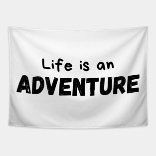 Life is an ADVENTURE Quote Minimalist Black Typography Tapestry