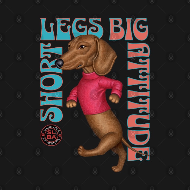 Short Legs Big Attitude by Danny Gordon Art