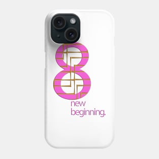 8 New Beginning Phone Case