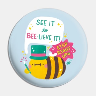 See it to BEE-lieve it Pin