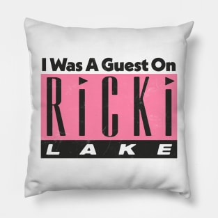 I Was A Guest On Ricki Lake / Vintage Look 90s Style Design Pillow