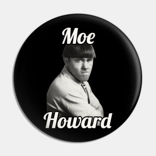 Moe Howard / 1897 Pin